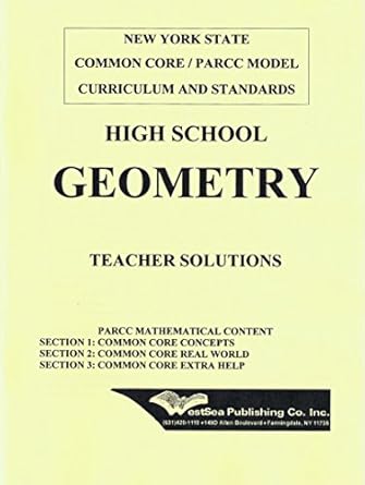 common core high school geometry teacher solutions 1st edition westwea 0991306635, 978-0991306633