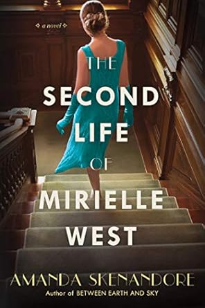 the second life of mirielle west a haunting historical novel perfect for book clubs 1st edition amanda