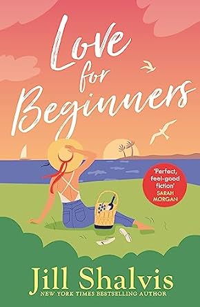 love for beginners an engaging and life affirming read full of warmth and heart  jill shalvis 1472284402,