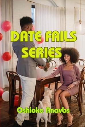 date fails series  oshioke anavbs 979-8859817740