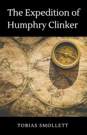 the expedition of humphry clinker classic 1771 satire fiction novel  tobias smollett ,bakkum publishing