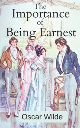 the importance of being earnest a romantic comedy book  oscar wilde 979-8849352541