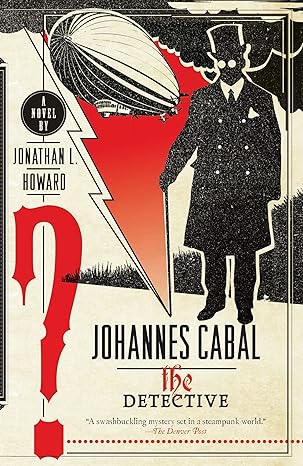 johannes cabal the detective  jonathan l howard 0767930770, 978-0767930772