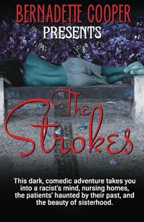 the strokes this dark comedic adventure takes you into a racists mind nursing homes the patients haunted by