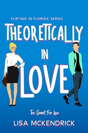 theoretically in love too smart for love  lisa mckendrick 979-8850931148