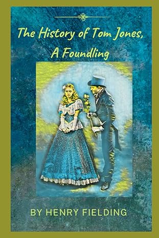 a history of tom jones a foundling an 18th century coming of age novel  henry fielding ,vintage bookworks