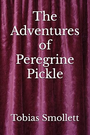 the adventures of peregrine pickle the 1751 literary picaresque novel classic  tobias smollett ,omdurman