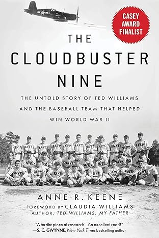 cloudbuster nine the untold story of ted williams and the baseball team that helped win world war ii 1st