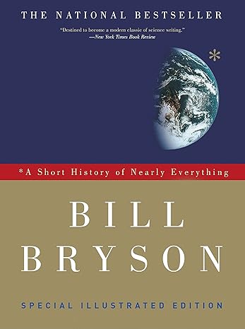 a short history of nearly everything bill bryson 1st edition bill bryson 0307885151, 978-0307885159