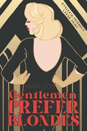 gentlemen prefer blondes  anita loos ,common classics dyslexia friendly large print ,ralph barton