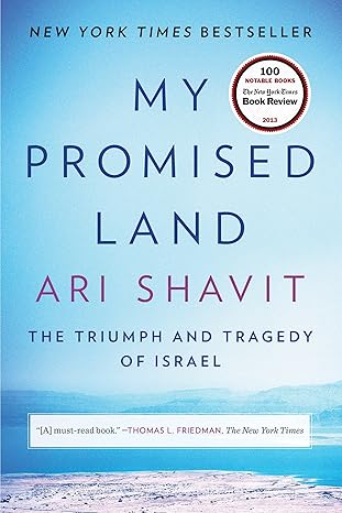 my promised land the triumph and tragedy of israel reissue edition ari shavit 0385521715, 978-0385521710