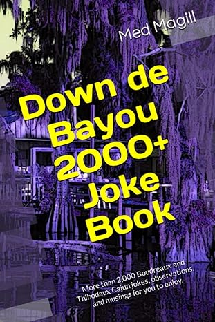 down de bayou 2020 joke book more than 2 020 jokes from the down de bayou collections 1 through 4 about best