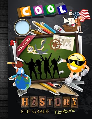 8th grade history workbook grade 8 us american world history lesson homeschool or classroom curriculum