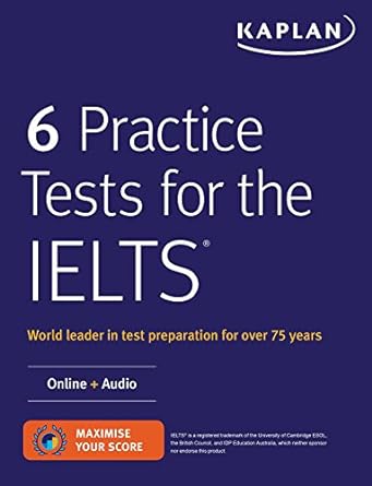 6 practice tests for the ielts paperback kaplan test prep 1st edition kaplan test prep 1506239358,