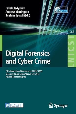 digital forensics and cyber crime fifth international conference icdf2c 2013 moscow russia september 26 27