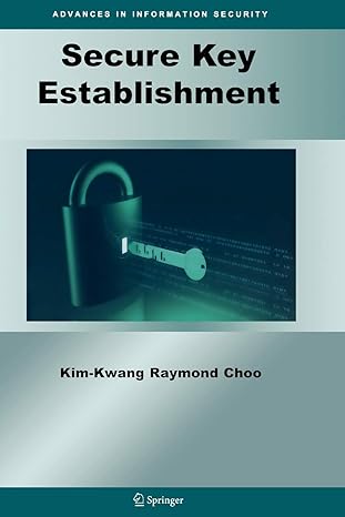 secure key establishment 1st edition kim-kwang raymond choo 1441946896, 978-1441946898