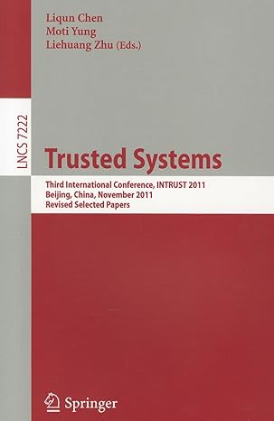 trusted systems third international conference intrust 2011 beijing china november 27 20 2011 2012 edition