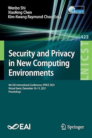 security and privacy in new computing environments  eai international conference spnce 2021 virtual event