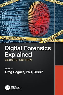 digital forensics explained 2nd edition greg gogolin 0367503433, 978-0367503437