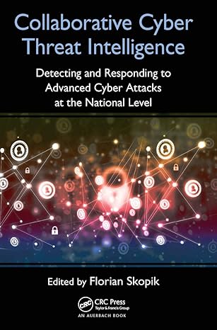 collaborative cyber threat intelligence detecting and responding to advanced cyber attacks at the national