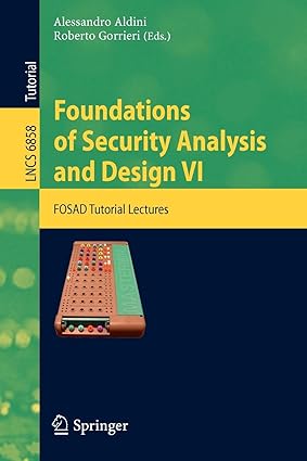 foundations of security analysis and design vi fosad tutorial lectures 2011 edition alessandro aldini