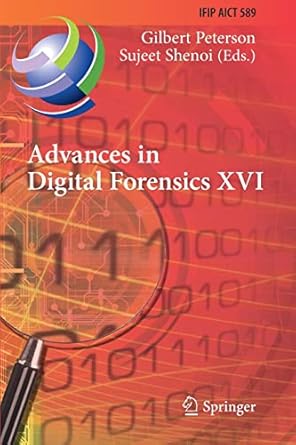 advances in digital forensics xvi th ifip wg 11 9 international conference new delhi india january 6 8 2020