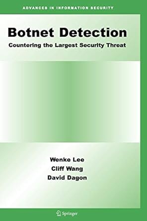 botnet detection countering the largest security threat 1st edition wenke lee ,cliff wang ,david dagon