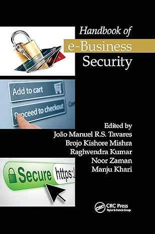 handbook of e business security 1st edition joao manuel r.s. tavares ,brojo kishore mishra ,raghvendra kumar