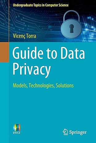 guide to data privacy models technologies solutions 1st edition vicenc torra 3031128362, 978-3031128363