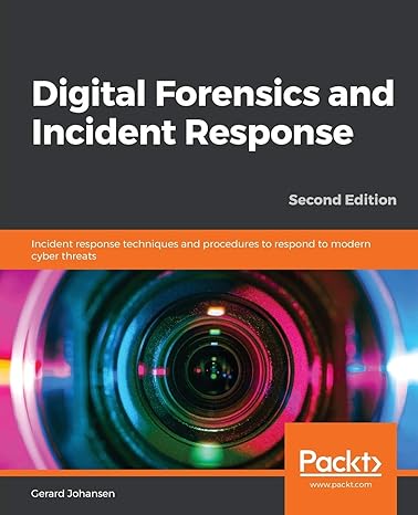 digital forensics and incident response incident response techniques and procedures to respond to modern