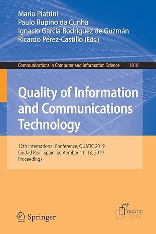 quality of information and communications technology 12th international conference quatic 2019 ciudad real