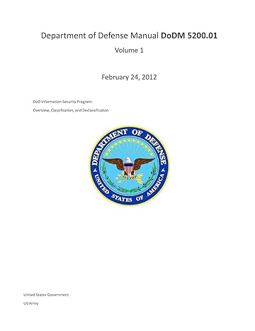 department of defense manual dodm 5200 01 volume 1 february 24 2012 dod information security program overview