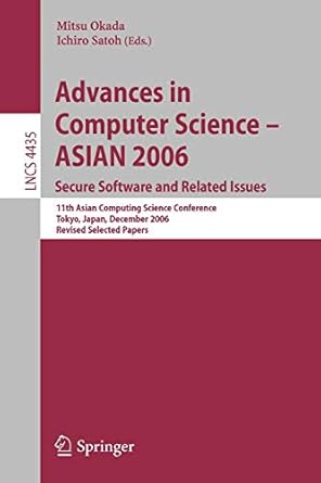 advances in computer science asian 2006 secure software and related issues 11th asian computing science