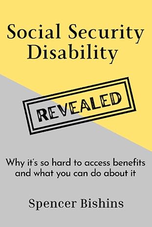 social security disability revealed why it s so hard to access benefits and what you can do about it 1st