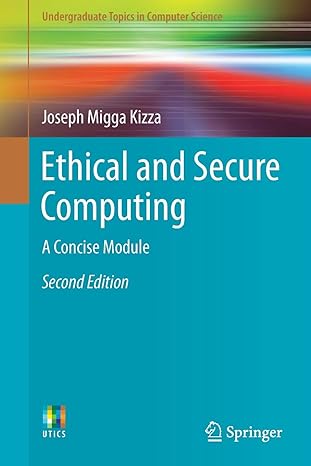 ethical and secure computing a concise module 2nd edition joseph migga kizza 3030039366, 978-3030039363