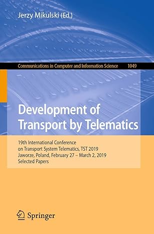 development of transport by telematics 19th international conference on transport system telematics tst 2019