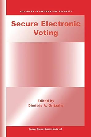 secure electronic voting 1st edition dimitris a. gritzalis 1461349818, 978-1461349815