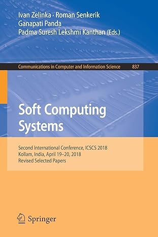 soft computing systems second international conference icscs 2018 kollam india april 19 20 2018 1st edition