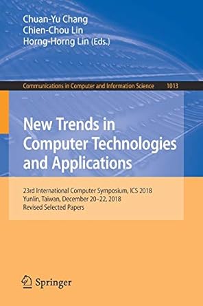 new trends in computer technologies and applications 23rd international computer symposium ics 2018 yunlin