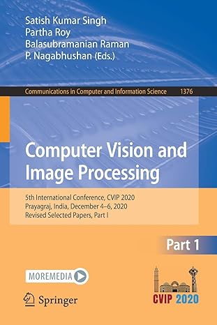 computer vision and image processing 5th international conference cvip 2020 prayagraj india december 4 6 2020