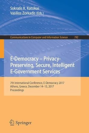 e democracy privacy preserving secure intelligent e government services 7th international conference e