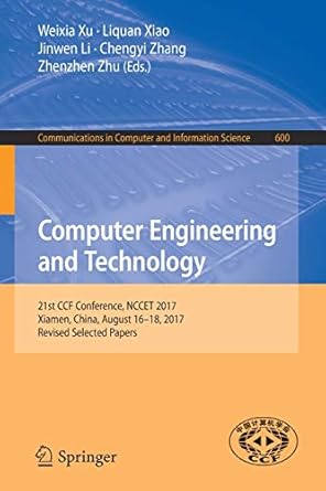 computer engineering and technology 21st ccf conference nccet 2017 xiamen china august  18 2017 1st edition