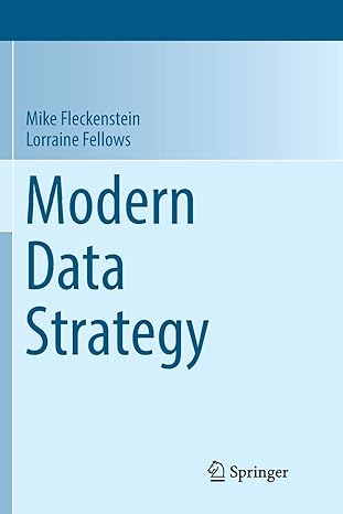 modern data strategy 1st edition mike fleckenstein, lorraine fellows 3319886983, 978-3319886985