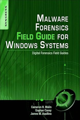 malware forensics field guide for windows systems digital forensics field guides 1st edition cameron h. malin