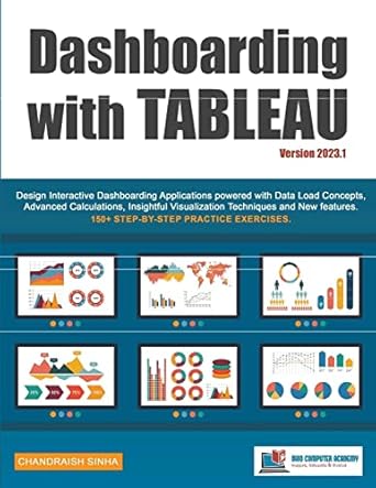 dashboarding with tableau 1st edition chandraish sinha 0999244957, 978-0999244951