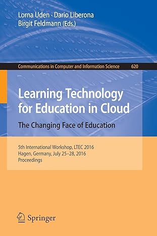 learning technology for education in cloud the changing face of education 5th international workshop ltec 20