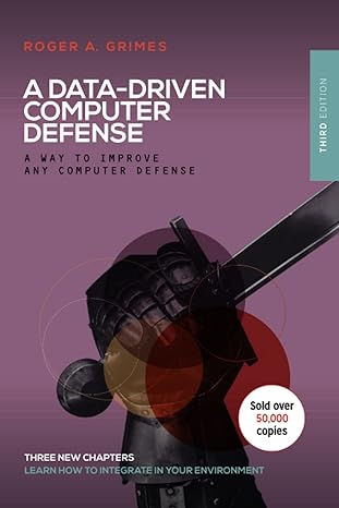 a data driven computer defense the computer defense you should be using 1st edition roger a. grimes