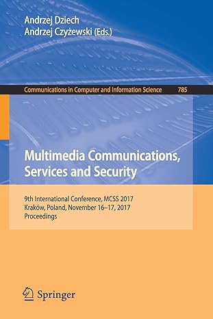 multimedia communications services and security 9th international conference mcss 2017 krak w poland november