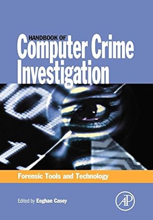 handbook of computer crime investigation forensic tools and technology 1st edition eoghan casey 0121631036,