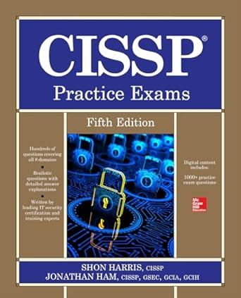 cissp practice exams 5th edition shon harris, jonathan ham 1260142671, 978-1260142679